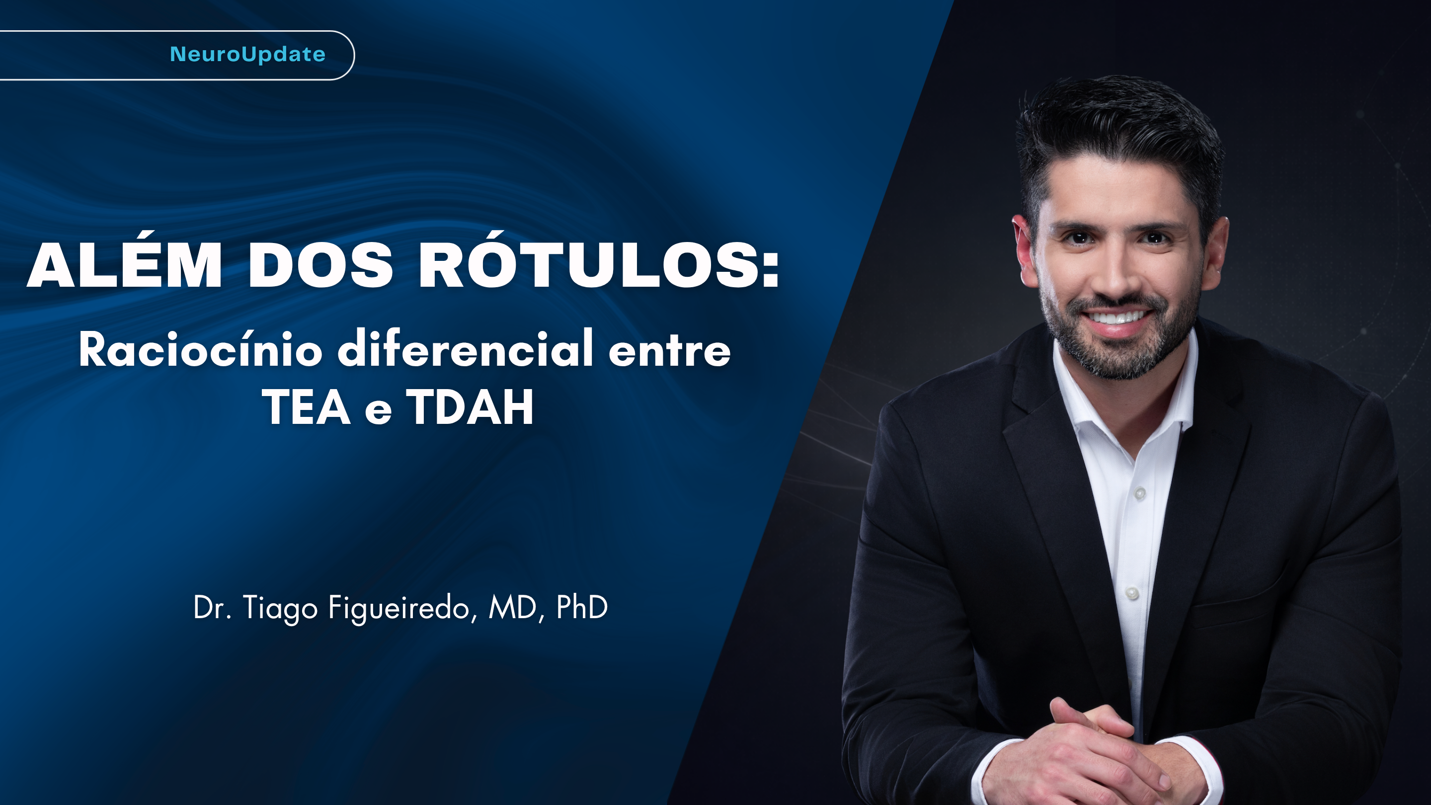 Além dos Rótulos: Raciocínio Diferencial TEA x TDAH